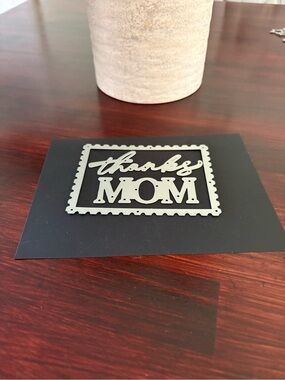 Thanks Mom Decorative Metal Die Cut